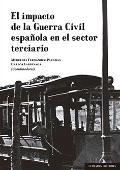 El impacto de la Guerra Civil española en el sector terciario. 9788490458358