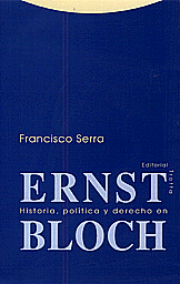 Historia, política y derecho en Ernst Bloch. 9788481642445