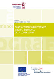 Daños, comercio electrónico y Derecho Europeo de la Competencia. 9788413362120