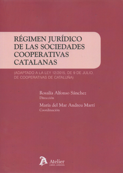 Régimen jurídico de las sociedades cooperativas catalanas. 9788417466817