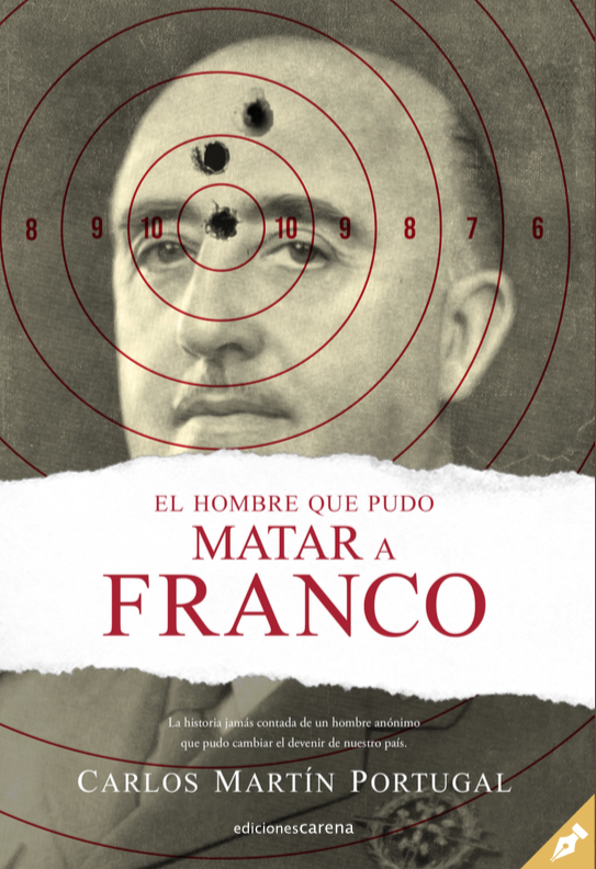 El hombre que pudo matar a Franco. 9788417852221