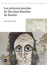 Las pinturas murales de San Juan Bautista de Ruesta. 9788491682899