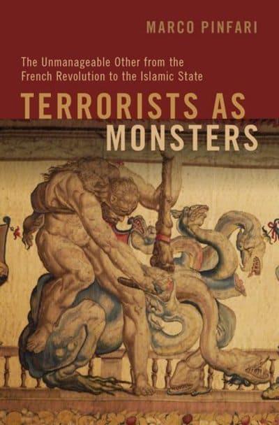 Terrorists as monsters. 9780190927882