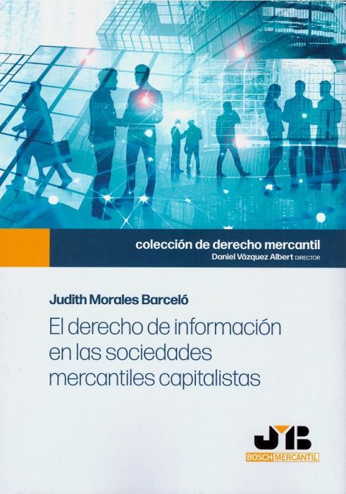 El derecho de información en las sociedades mercantiles capitalistas. 9788412115857