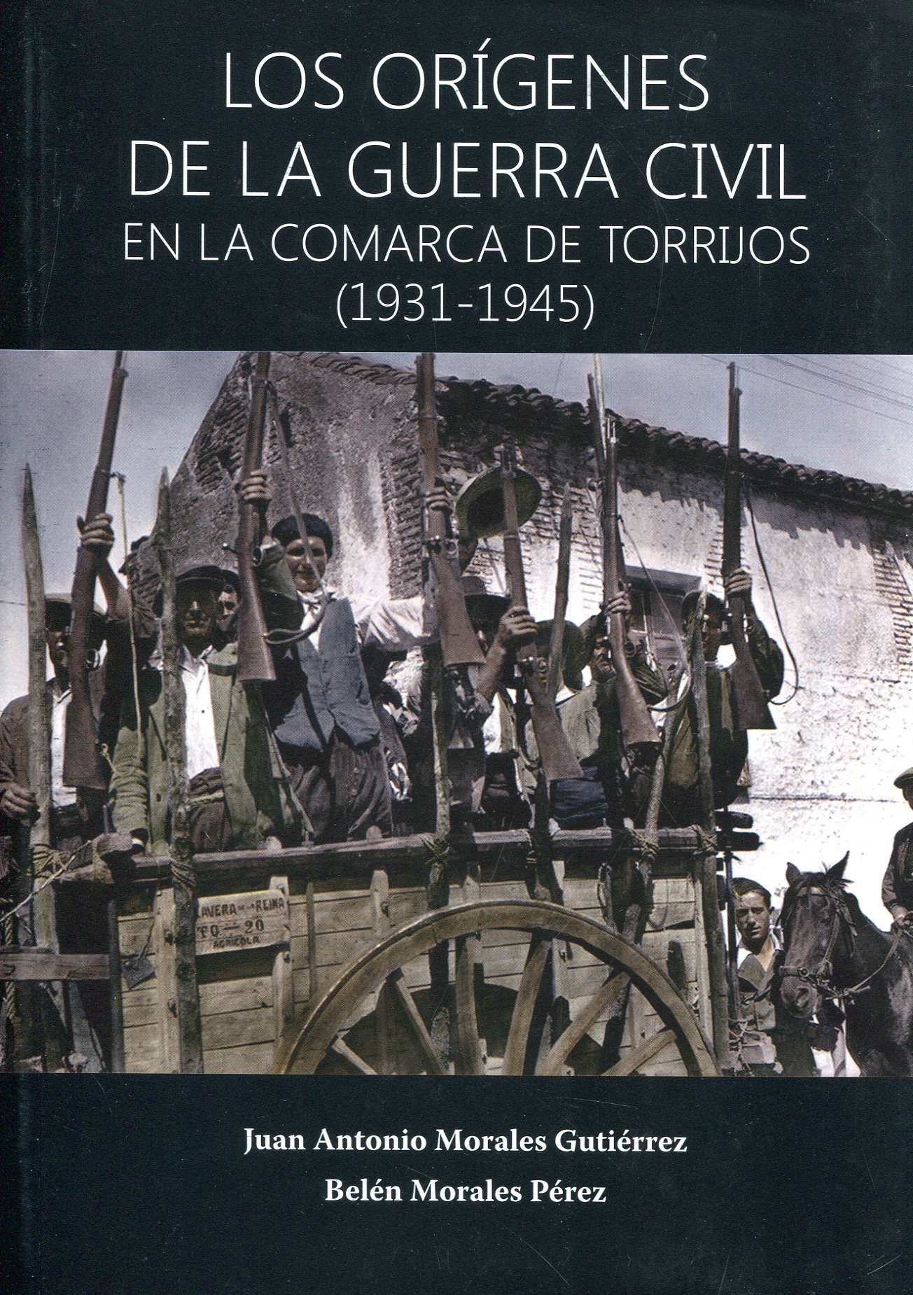 Orígenes de la Guerra Civil en la comarca de Torrijos. 9788409232703