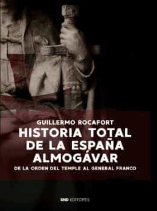 Historia total de la España Almogávar. 9788412212549