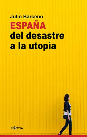 España, del desastre a la utopía