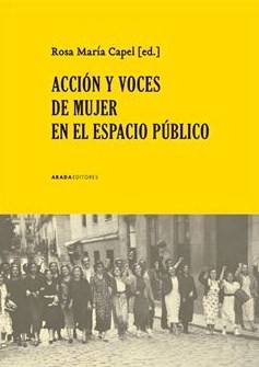 Acción y voces de mujer en el espacio público. 9788417301477