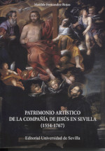 Patrimonio artístico de la Compañía de Jesús en Sevilla. 9788447229338