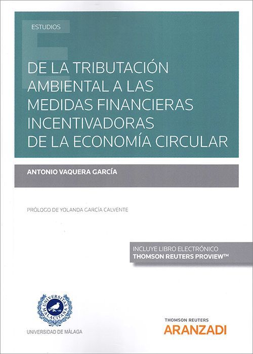 De la tributación ambiental a las medidas financieras incentivadoras de la economía circular. 9788413452111