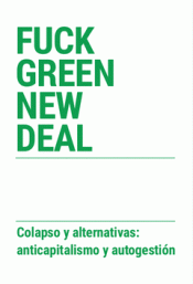 Fuck Green New Deal. 9788494875663