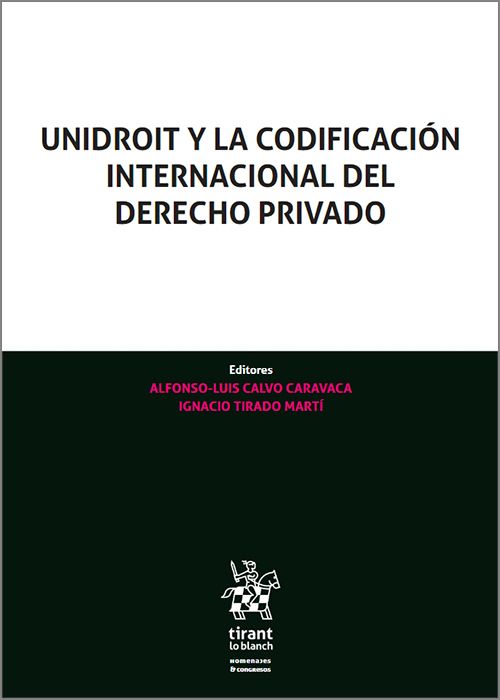 Unidroit y la codificación internacional del Derecho privado. 9788413552057