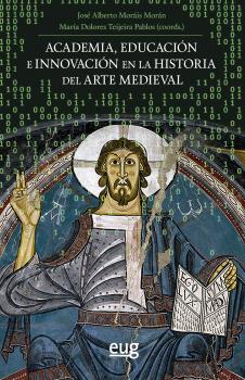 Academia, educación e innovación en la historia del Arte Medieval. 9788433866622
