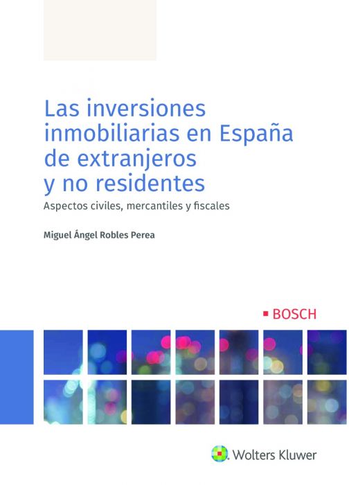 Las inversiones inmobiliarias en España de extranjeros y no residentes. 9788490904657