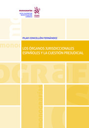 Los órganos jurisdiccionales españoles y la cuestión prejudicial