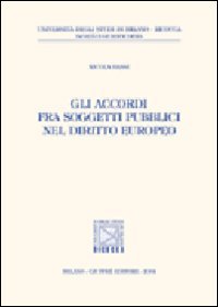 Gli accordi fra soggetti pubblici nel diritto europeo. 9788814112249