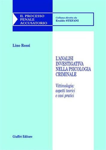 L'analisi investigativa nella psicologia criminale. 9788814118937
