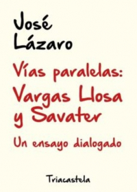 Vías Paralelas: Vargas LLosa y Savater. 9788417252144