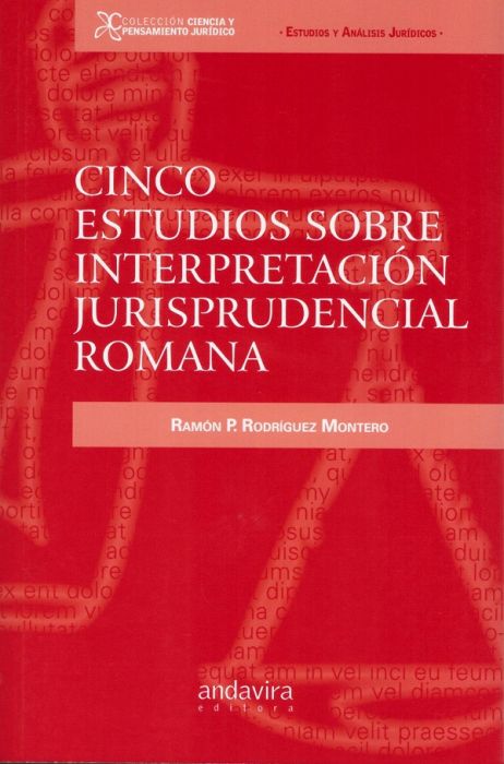 Cinco estudios sobre interpretación jurisprudencial romana. 9788412248005
