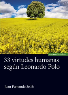 33 virtudes humanas según Leonardo Polo. 9788431335045