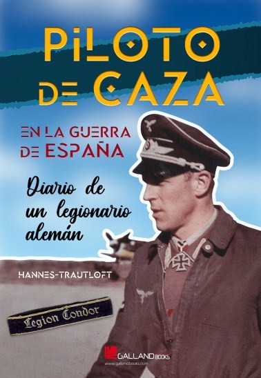 Piloto de caza en la Guerra de España. 9788417816315