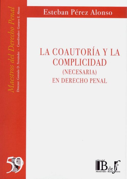 La coautoría y la complicidad (necesaria) en Derecho penal. 9789915650098