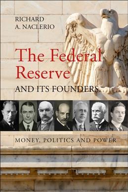 The Federal Reserve and its founders. 9781788210782