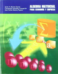 Álgebra matricial para economía y empresa. 9788496477322