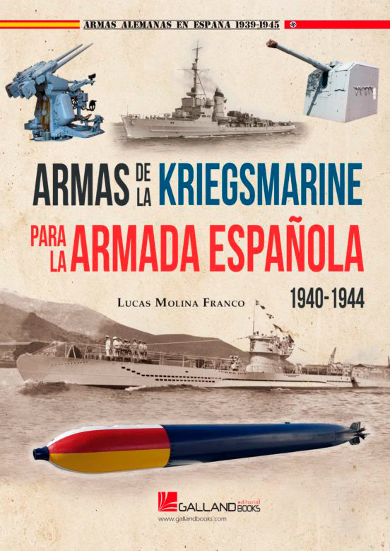 Armas de la Kriegsmarine para la Armada Española. 9788417816308