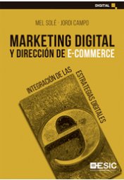 Marketing digital y dirección de e-commerce. 9788418415234