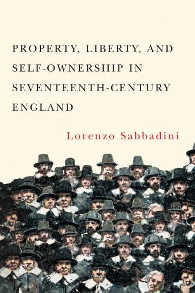 Property, Liberty, and Self-Ownership in Seventeenth-Century England. 9780228001690