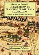 La Expedición de Francisco de Orellana al Amazonas. 9788478134953