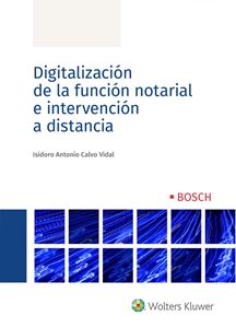 Digitalización de la función notarial e intervención a distancia. 9788490904763