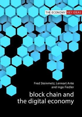 Blockchain and the digital economy. 9781788212250