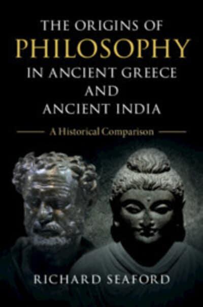 The origins of Philosophy in Ancient Greece and Ancient India. 9781108499552