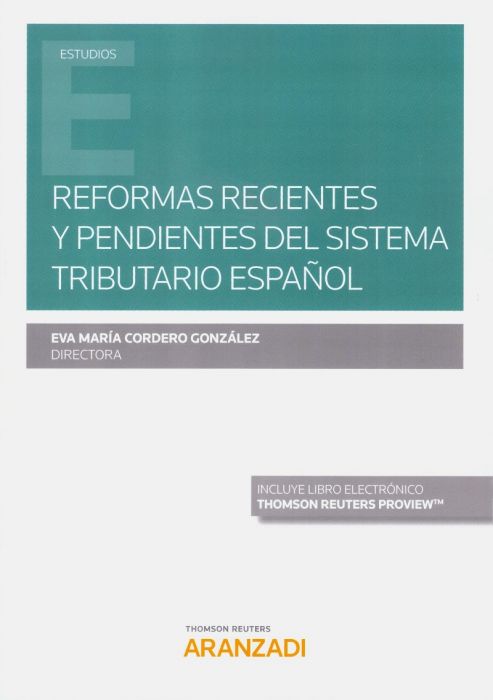 Reformas recientes y pendientes del sistema tributario español. 9788413097251