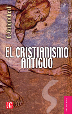 El Cristianismo Antiguo. 9789681615833