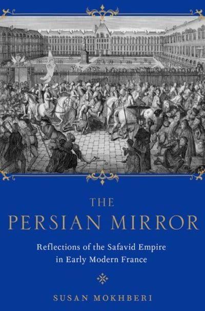 The persian mirror. 9780190884796