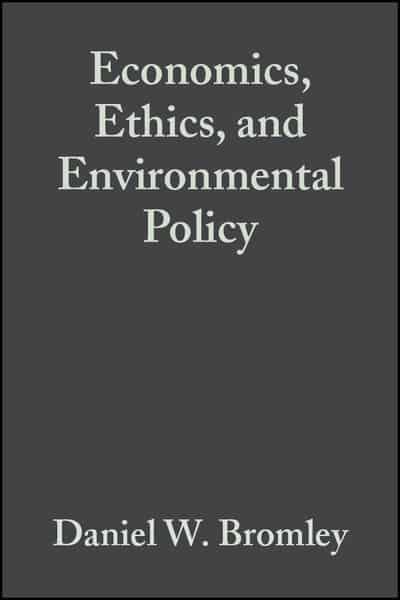 Economics, ethics, and environmental policy. 9780631229698