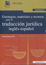 Estrategias, materiales y recursos para la traducción jurídica inglés-español. 9788490819555