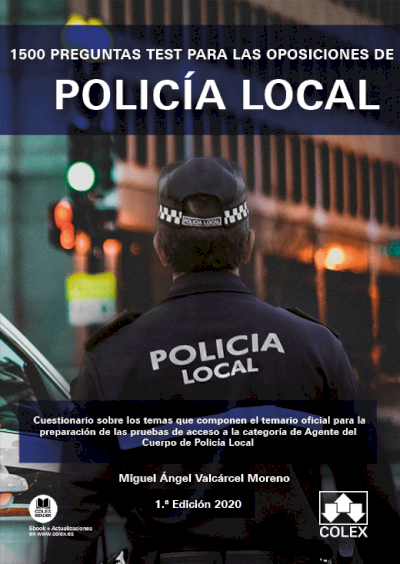 1500 preguntas test para las oposiones de Policía Local. 9788418025730