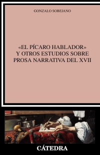 "El pícaro hablador" y otros estudios sobre prosa narrativa del XVII. 9788437640754