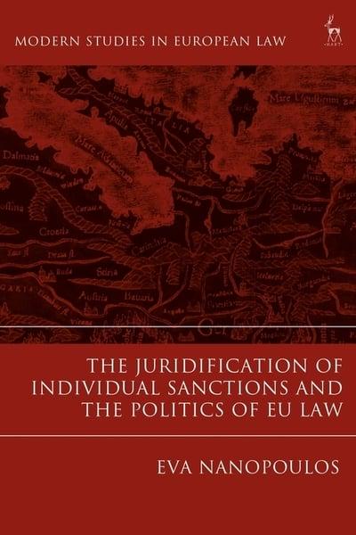 The juridification of individual sanctions and the politics of EU Law. 9781509909797