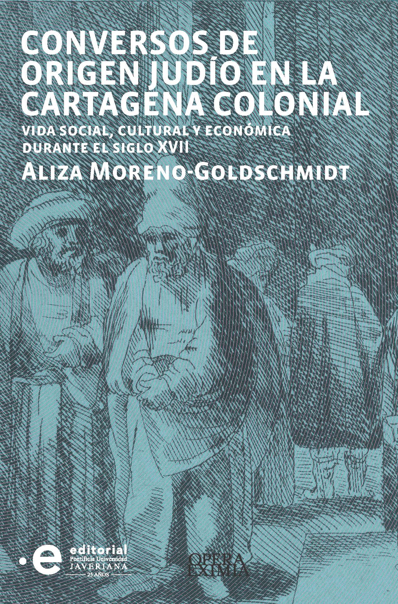 Conversos de origen judío en la Cartagena colonial. 9789587812039