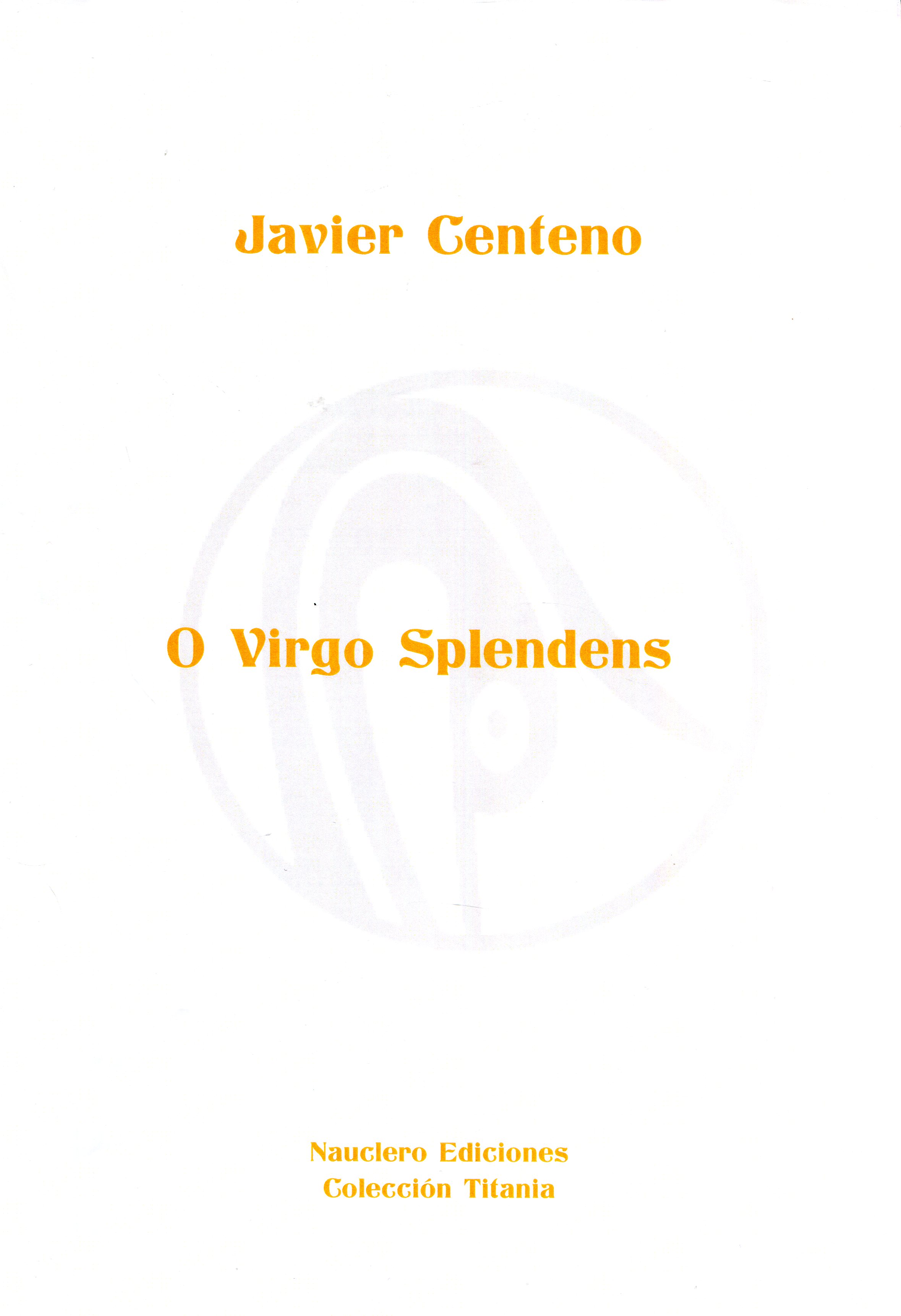 O Virgo Splendens