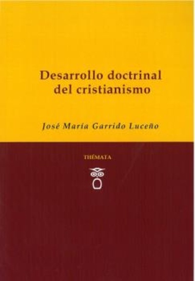 Desarrollo doctrinal del Cristianismo. 9788494815393