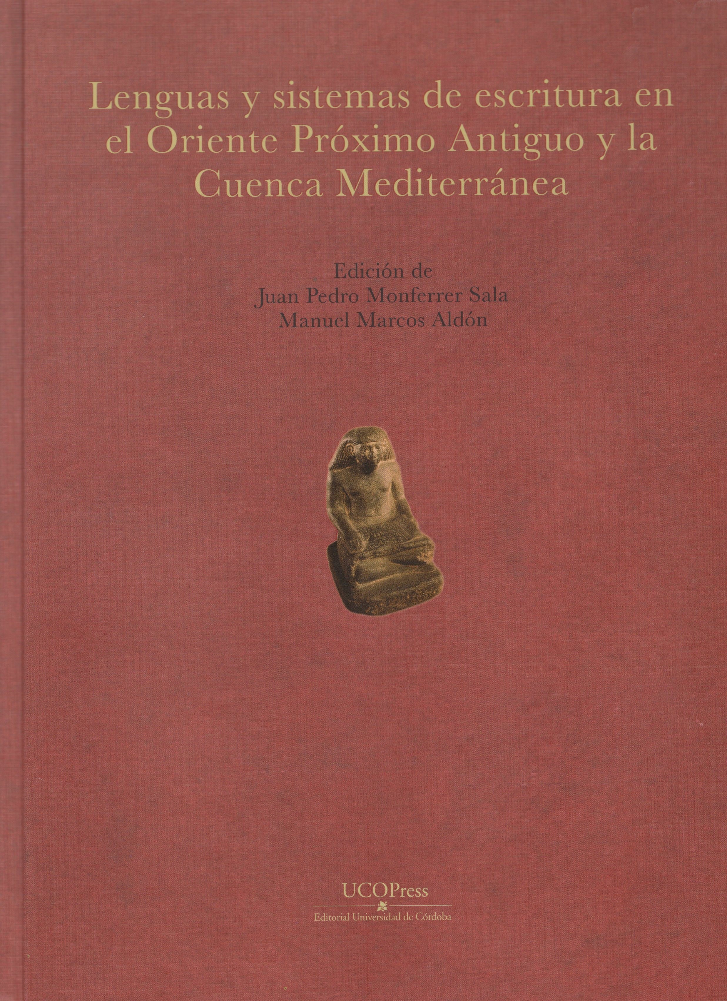 Lenguas y sistemas de escritura en el Oriente Próximo Antiguo y la Cuenca Mediterránea. 9788499275253