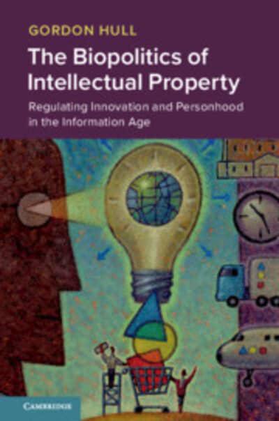 The biopolitics of Intellectual Property. 9781108712057