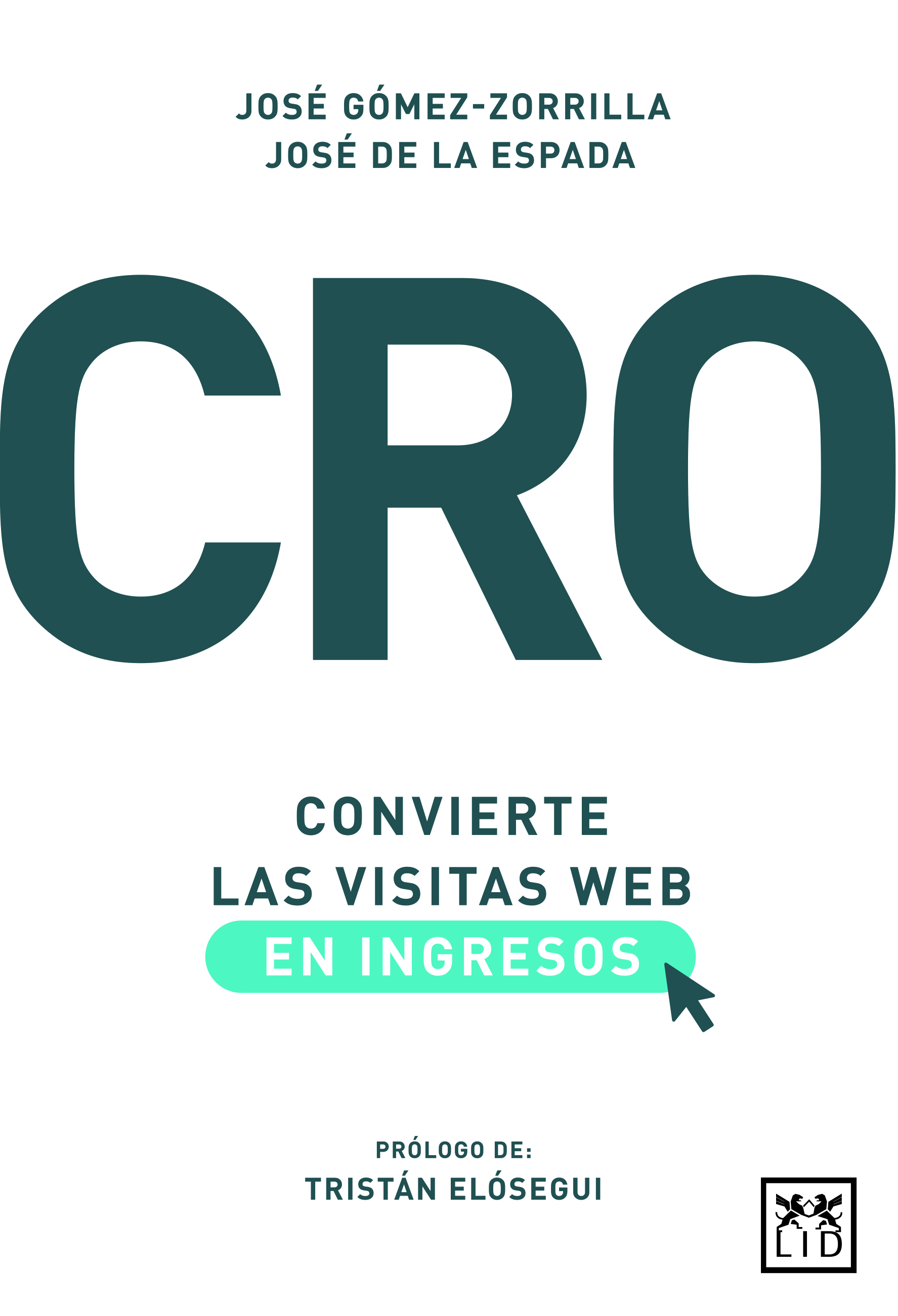 CRO: Convierte las visitas web en ingresos. 9788417277932