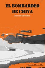 El bombardeo de Chiva. 9788417257927